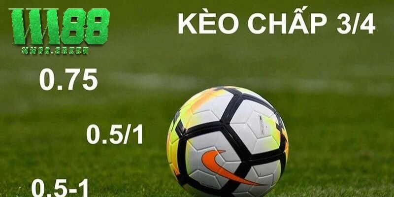 Cược chấp nửa một – 3/4