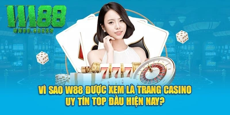 Vì sao WW88 được xem là trang Casino uy tín top đầu hiện nay?