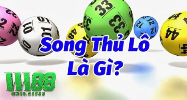 Song thủ lô miền Bắc là gì?